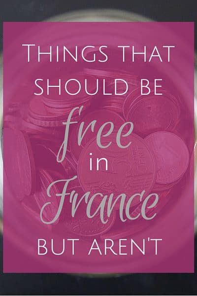 Things that should be free in france but aren't