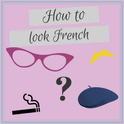 How to look French: Part 2