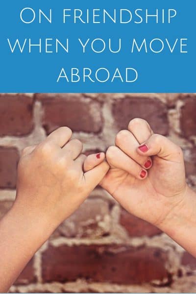 On friendship when you move abroad