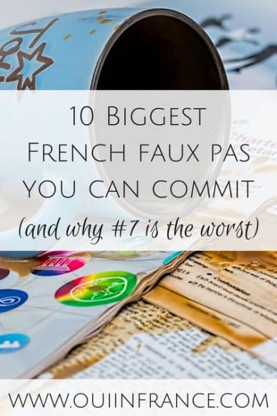 10 Biggest French faux pas you can commit