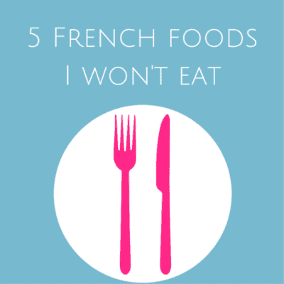 5 Popular French foods I don’t eat
