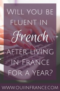 Will you be fluent in French after a year