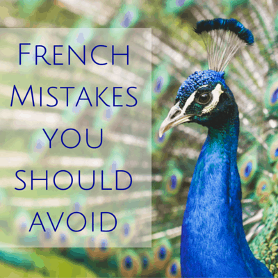 5 Embarrassing French mistakes to watch out for
