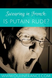 Swearing in French is putain rude