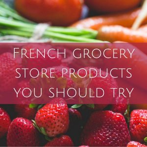French grocery store products you should try