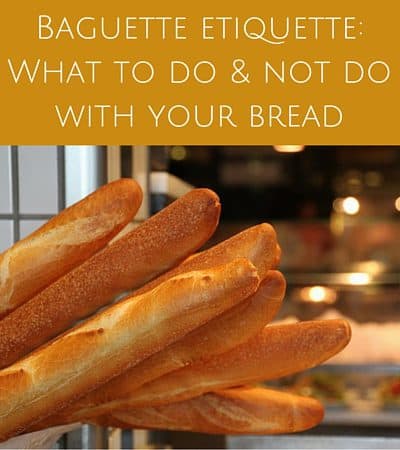 Baguette etiquette- What to do and not do with your bread