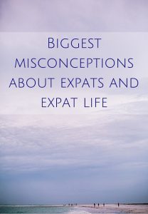 Biggest misconceptions about expats and expat life