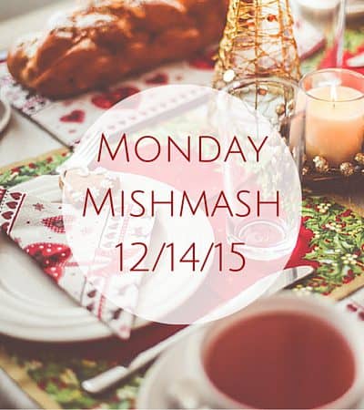 Monday Mishmash 12-14-15