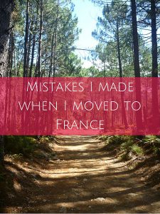 Mistakes I made when I moved to France (3)