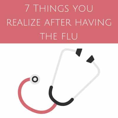 7 Things you realize after having the flu