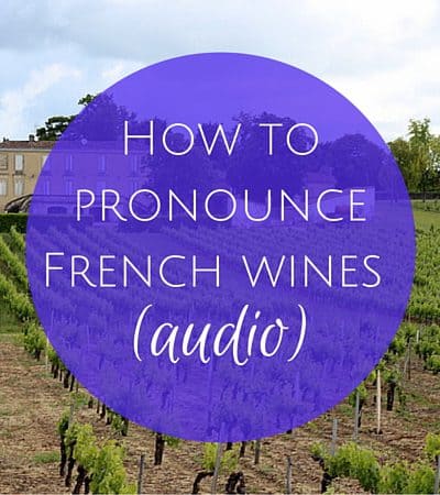 How to pronounce French wines (AUDIO)