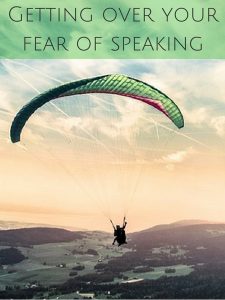 Getting over your fear of speaking and why you just have to do it