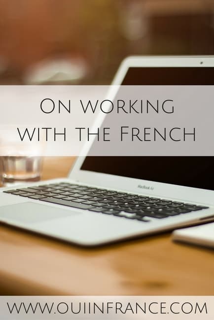 On working with the French