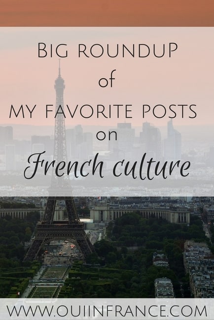 Big roundup of my favorite Oui In France posts on French culture