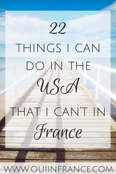 things i can do in usa and not in france