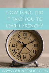 How long did it take you to learn French-