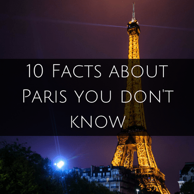 10 Facts about Paris you definitely don’t know