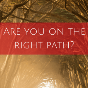 are you on the right path