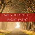 are you on the right path_