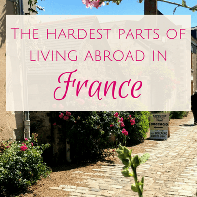 hardest part of living abroad france